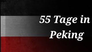 55 Tage in Peking  German Version of 55 Days at Peking [upl. by Cyler]