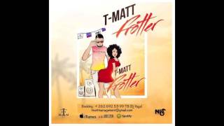 T Matt  Frotter  Audio Officiel [upl. by Icul]