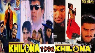 KHILONA 1996 BOLLYWOOD HINDI FULL MOVIE CASTADITYA PANCHOLIAYUB KHANMONICA BEDIJOHNILIVERSHAKI [upl. by Prudy]