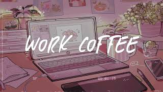 work coffee ⌨️ chill pop music mix studywork music [upl. by Ecinuahs]