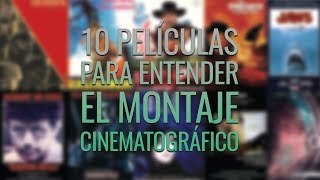 10 películas para entender el montaje cinematográfico [upl. by Nelloc549]