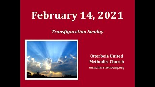 February 14 2021 Worship  Otterbein United Methodist Church [upl. by Norrat]