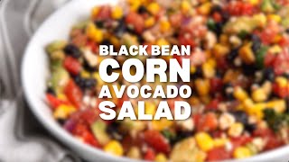 MEXICAN SALAD WITH BLACK BEANS CORN amp AVOCADO [upl. by Dean]