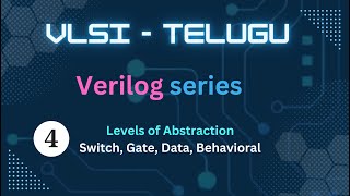 Different Levels of Abstraction  Verilog lectures in Telugu  4 [upl. by Reklaw]