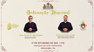 Ordenação Diaconal de João Paulo e Samuel  17022024  17h [upl. by Ihpen]