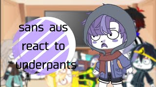 sans aus react to underpants  part 11  gacha club  undertale au [upl. by Adamis]