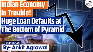 Indian Economy in Crisis  Trouble at the Bottom of the Pyramid  UPSC [upl. by Yahc]