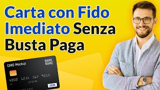 Carta con Fido Imediato Senza Busta Paga [upl. by Akerdal]