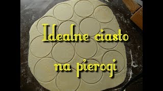 Idealne ciasto na pierogi  tylko mąka woda i sól [upl. by Yedarb]