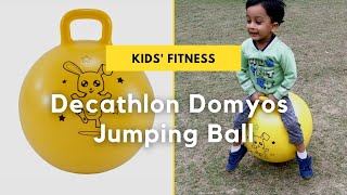 Decathlon Jumping Ball  Kids Gym Hopper Ball Resist 45cm and Swiss Ball PumpUnboxing and Overview [upl. by Halihs]