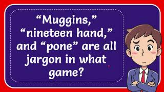 “Muggins” “nineteen hand” and “pone” are all jargon in what game [upl. by Ailedua]