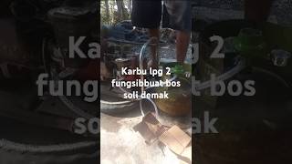 Tes pesenan karbu Alkon LPG hibrit buat bos soli tukang di Wedung demak [upl. by Shelah]