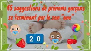 20Quel prénom pour mon bébé garçon 45 suggestions de prénoms bébés se terminant par le son quotanequot [upl. by Maurer]