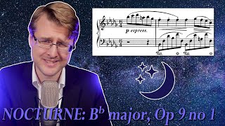 Chopin Nocturne in Bb minor Op 9 no 1 MUSIC OF THE NIGHT  Analysis [upl. by Elvin260]