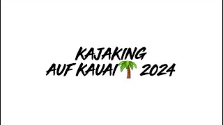 Kajaking auf Kauai 2024 [upl. by Assira]