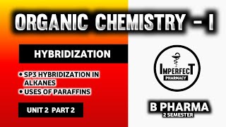 Hybridization  Sp3 Hybridization In Alkanes  Uses Of Paraffins  Pharmaceutical Organic Chemistry [upl. by Blainey]