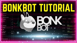 How To Use BONKBOT For Solana Memecoins ADVANCED Tips amp Tricks [upl. by Aissac]