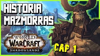 HISTORIA Mazmorras SHADOWLANDS  World of Warcraft [upl. by Nitneuq]