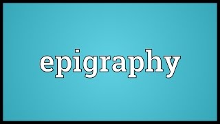 Epigraphy Meaning [upl. by Bonina]