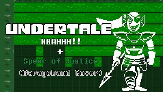 UNDERTALE  NGAHHH  Spear of Justice Garageband Cover [upl. by Dilaw733]