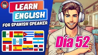 Day 052  Learn English in 100 Days for Spanish Speakers [upl. by Kristine]