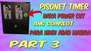 PART 3PISONET TIMER NAKA POWER CUTPARA DI MASIRA AGAD ANG COINSLOT [upl. by Nnitsuj]