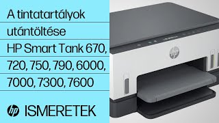 A tintatartályok utántöltése  HP Smart Tank 670 720 750 790 6000 7000 7300 7600  HP Support [upl. by Eardnoed]