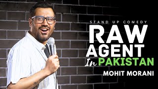 Raw Agent in Pakistan  Stand Up Comedy By Mohit Morani [upl. by Nylhsa]