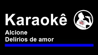 Alcione Delírios de amor karaoke [upl. by Benedict]