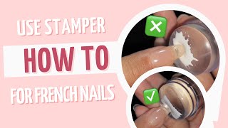 How To Use Nail Stamper for French Nail Correctly [upl. by Eidak]