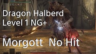 RL1 Dragon Halberd vs Morgott No Hit NG ELDEN RING [upl. by Elletse]