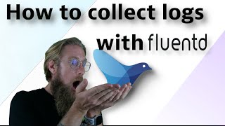 How to collect logs with Fluentd [upl. by Hploda503]