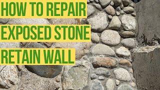 HOW TO repair a exposed STONE RETAINING WALL [upl. by Yahska645]