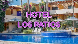 🏖️ Hotel Los Patios 4⭐ en Cabo San Lucas [upl. by Amity]