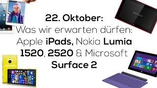 Apple iPads Nokia Lumia 12502250 amp Microsoft Surface 2  22 Oktober Was wir erwarten dürfen [upl. by Fiore]