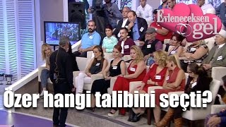 Evleneceksen Gel  OÌˆzer Hangi Talibini SecÌ§ecek [upl. by Nonrev199]