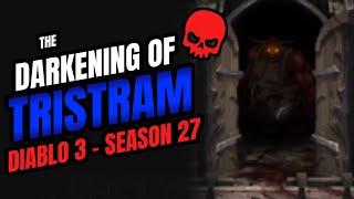 The Darkening of Tristram  Diablo 3 Season 27 [upl. by Idnir547]