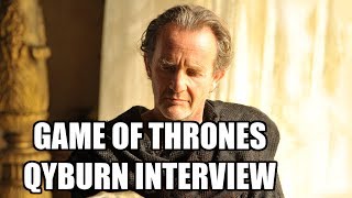 GAME OF THRONES Qyburn Interview  Anton Lesser [upl. by Rifkin]