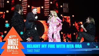 Take That  Relight My Fire with Rita Ora Live at Capitals Jingle Bell Ball 2023  Capital [upl. by Drarej]