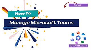 How To Manage MS Teams  Microsoft 365 Deployment [upl. by Evangeline]