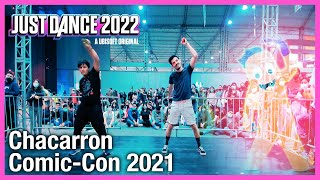 Chacarron by El Chombo  Just Dance 2022 Comic Con [upl. by Romina769]