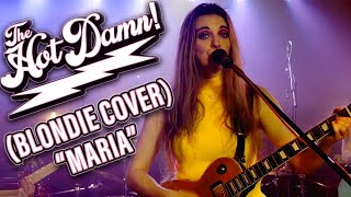 The Hot Damn  quotMariaquot Blondie  LIVE BAND COVER 🔥 [upl. by Rhyner746]