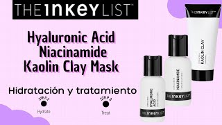 Reseña The Inkey List Ácido Hialurónico Niacinamide  Kaolin Clay MaskPiel Grasa propensa al acné [upl. by Kornher]