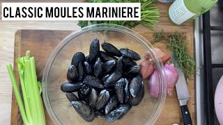 How to Make Classic Moules Mariniere Steamed Mussels [upl. by Valda]