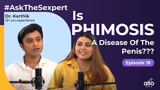 Ep 18 What Is The Cure For A Tight Foreskinl Sexologist Answers  Allo Health [upl. by Enorej]