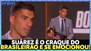 SUÁREZ SE EMOCIONOU AO VENCER O PRÊMIO DE CRAQUE DO BRASILEIRÃO [upl. by Bartholomeo96]