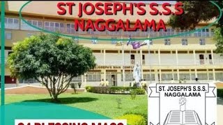 S 4 Blessing Mass  St Josephs Naggalama SSS  6thOct2024 [upl. by Yeldahc]