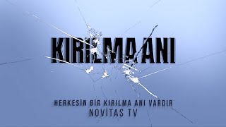 KIRILMA ANI  NOVİTAS TV [upl. by Corey647]