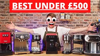 7 Best Espresso Machines Under £500  500 [upl. by Bernt]