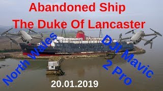 Abandoned Ship  The Duke Of Lancaster By Drone  DJI Mavic 2 Pro  North Wales  20012019 [upl. by Hars]